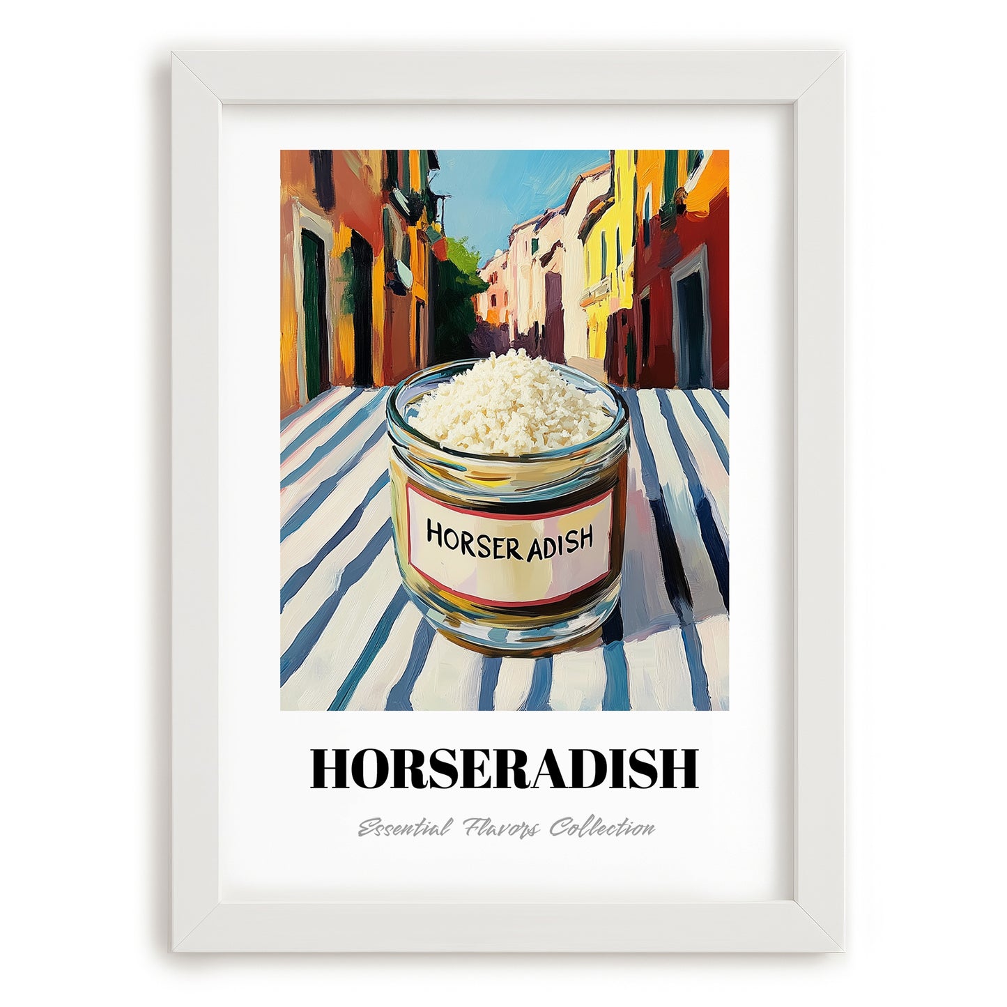 Horseradish – Italian Street Café Scene, Grocery Still Life, placed in minimal white frame