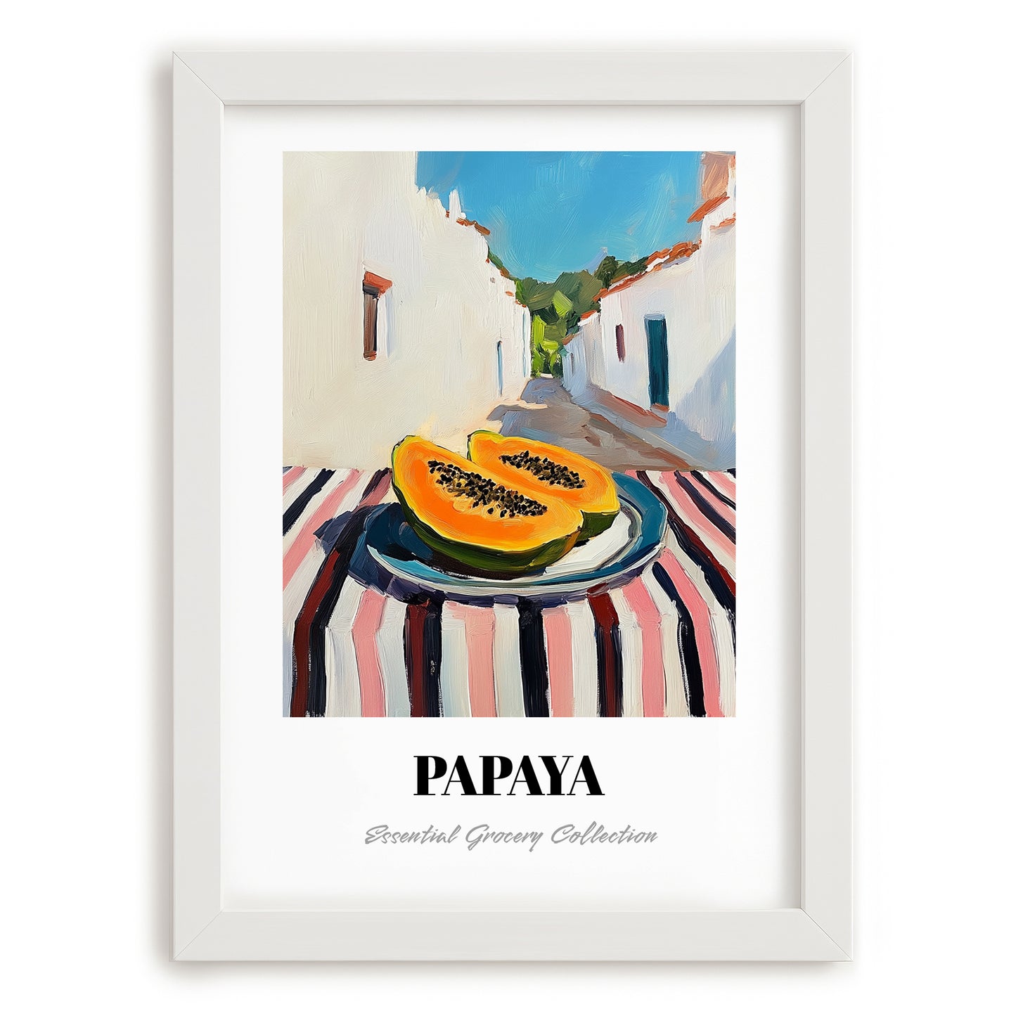 Papaya – White village Street Café Scene, Fruit Poster, placed in minimal white frame