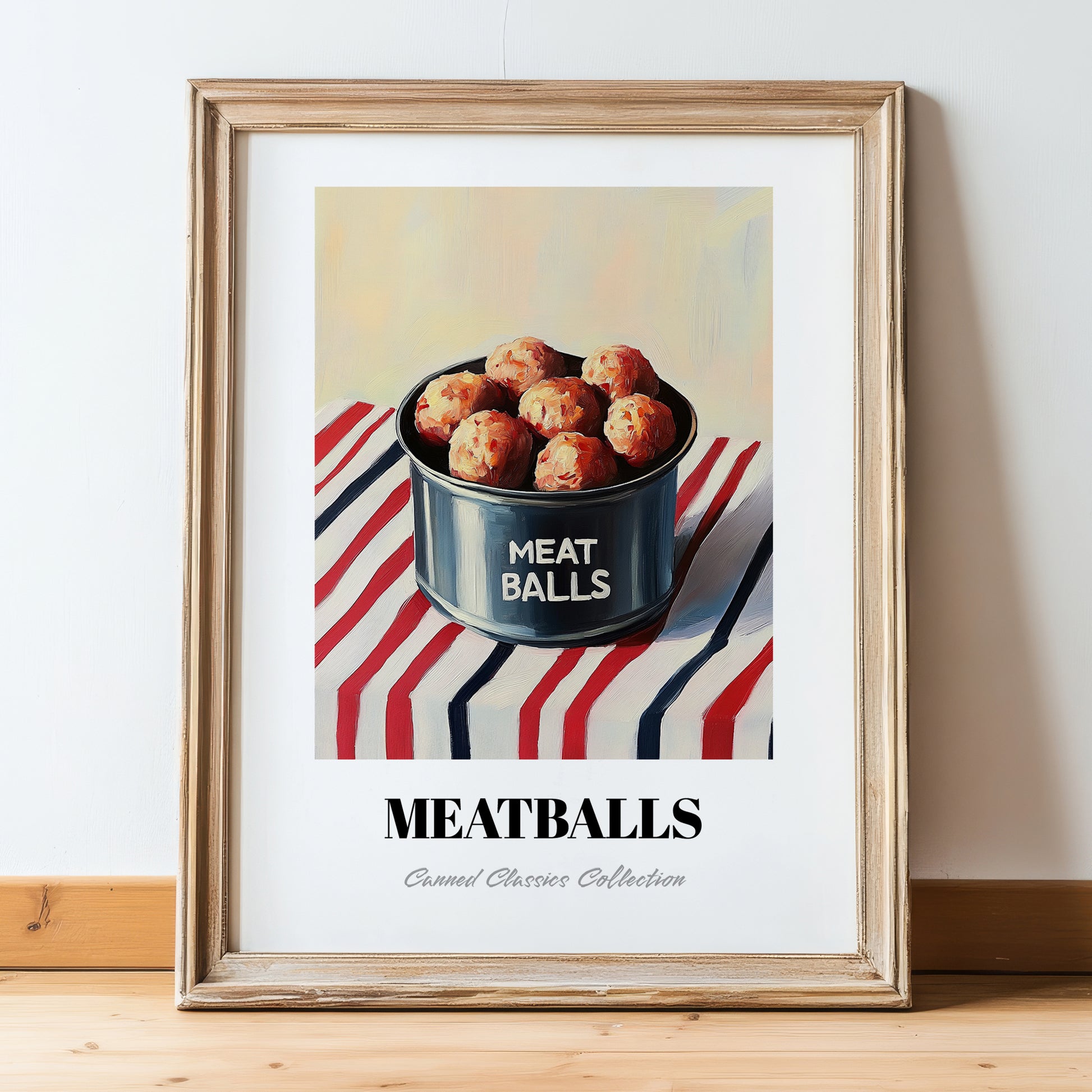 Meatballs – on Striped Tablecloth, Canned Food Poster, in wooden frame leaning on the floor