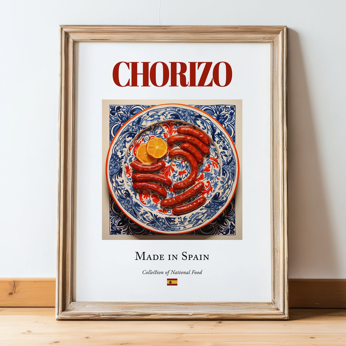 Chorizo – Spanish Meat Dish, Restaurant Poster, in wooden frame leaning on the floor