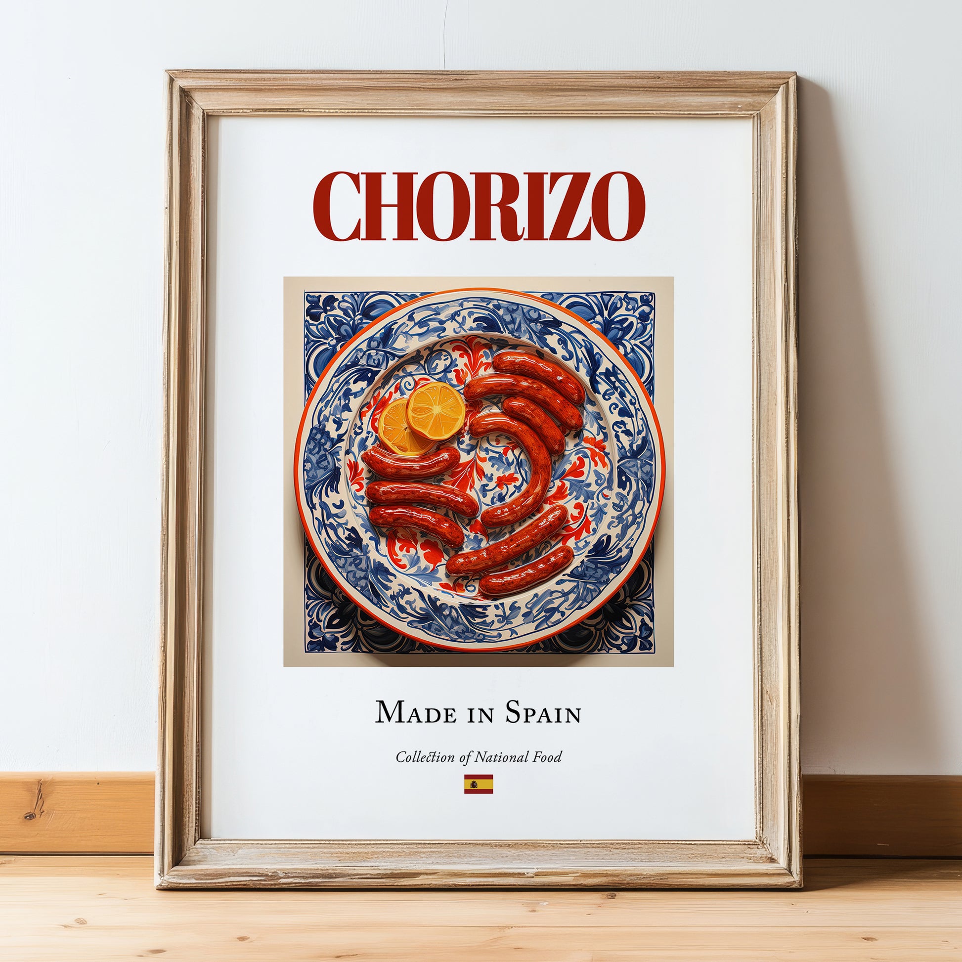 Chorizo – Spanish Meat Dish, Restaurant Poster, in wooden frame leaning on the floor