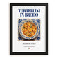 Tortellini in brodo – Italian Pasta, Osteria Illustration, in sleek black frame