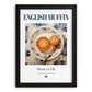 English Muffin – English Bread Dish, Restaurant Poster, in sleek black frame