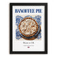 Banoffee Pie – English Dessert Dish, Bistro Poster, in sleek black frame