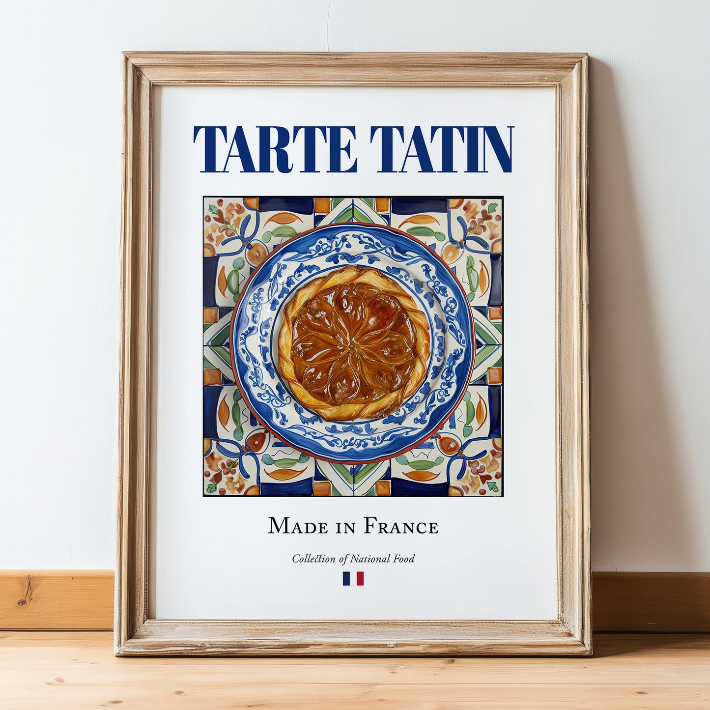 Tarte Tatin – French Dessert Dish, Tavern Poster, in wooden frame leaning on the floor