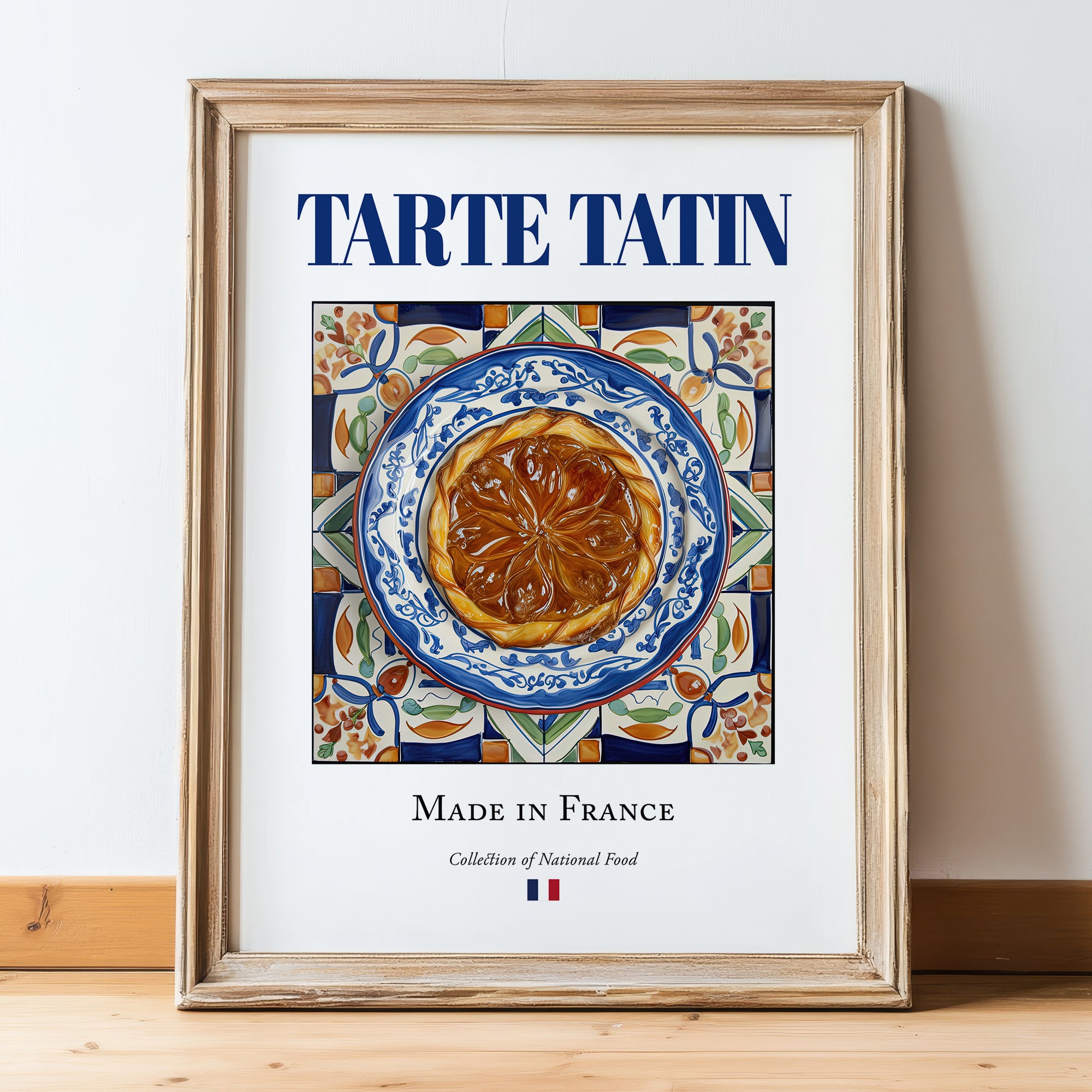 Tarte Tatin – French Dessert Dish, Tavern Poster, in wooden frame leaning on the floor