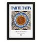 Tarte Tatin – French Dessert Dish, Tavern Poster, in sleek black frame