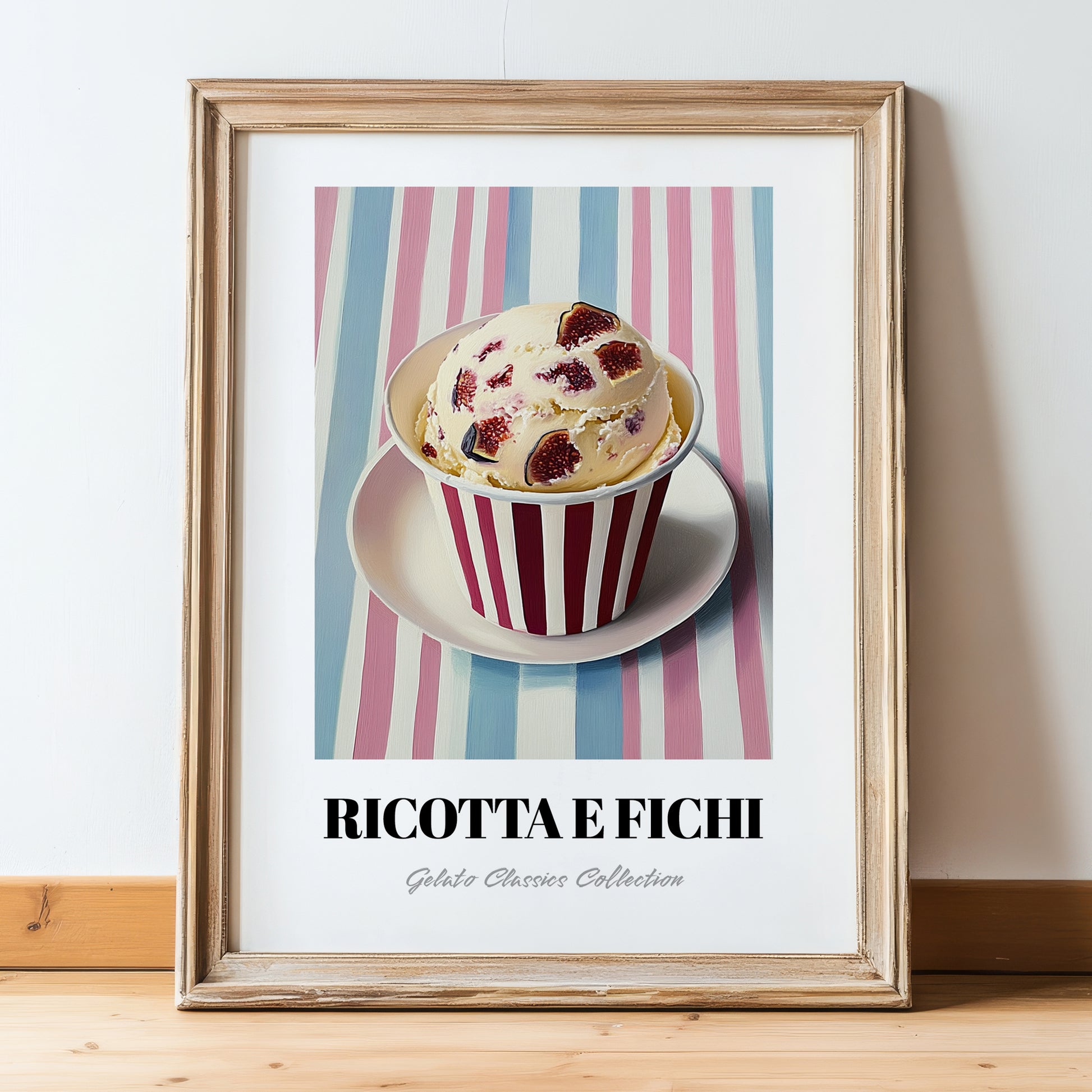 Ricotta E Fichi – on Striped Tablecloth, Gelato Print, in wooden frame leaning on the floor