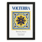 Volterra, Italy – Travel Print, in sleek black frame